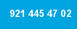 921 445 47 02 921 445 47 02